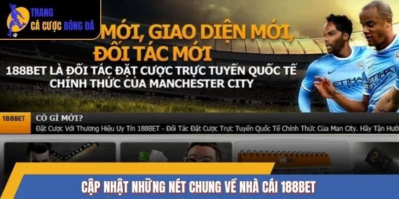 Cập nhật những nét chung về nhà cái 188BET